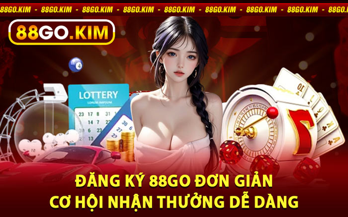 Đăng Ký 88go Đơn Giản - Cơ Hội Nhận Thưởng Dễ Dàng