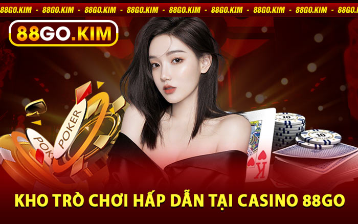 Kho Trò Chơi Hấp Dẫn Tại Casino 88go