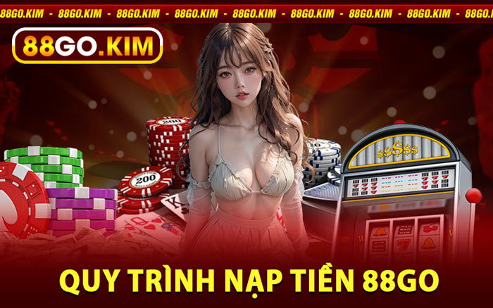 Quy Trình Nạp Tiền 88go