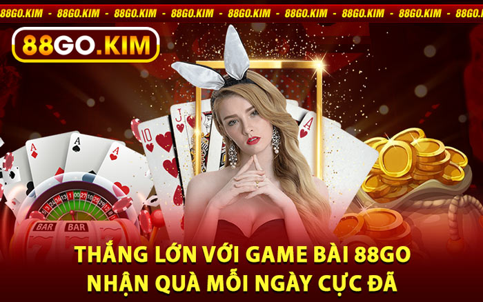 Thắng Lớn Với Game Bài 88go - Nhận Quà Mỗi Ngày Cực Đã